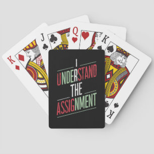 I Understand The Assignment 2024 Playing Cards