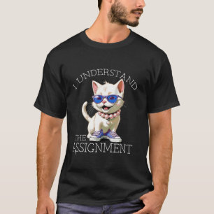 I Understand the Assignment Cat Ladies for Kamala  T-Shirt
