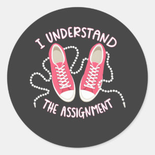 I Understand the Assignment Chucks and Pearls  Classic Round Sticker