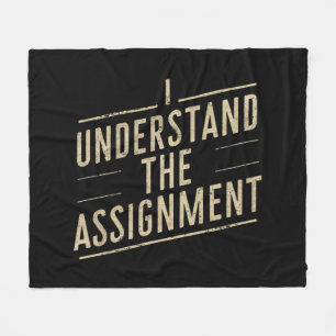 I understand the assignment Vote Kamala's 2024 Fleece Blanket