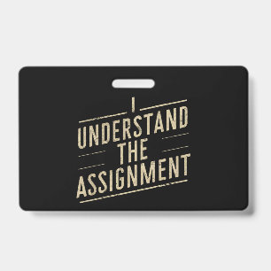 I understand the assignment Vote Kamala's 2024 ID Badge