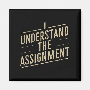 I understand the assignment Vote Kamala's 2024  Magnet