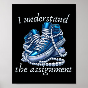 I Understand The Ignment Vote Blue Rally Kamala 20 Poster
