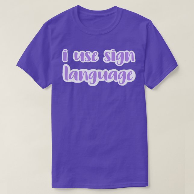 i use sign language lavender T-Shirt (Design Front)