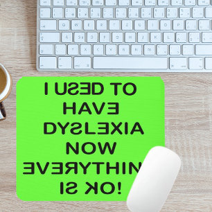 I Use To Have Dyslexia (Black Text) Mouse Mat