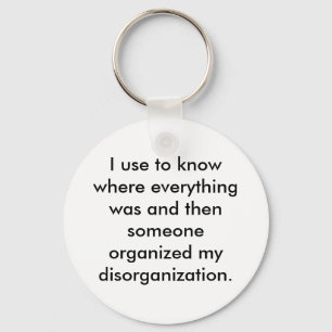 I use to know where everything was and then key ring