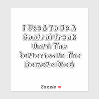 I Used To Be A Control Freak