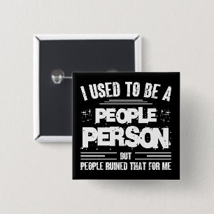 I Used To Be A People Person Socially Awkward 15 Cm Square Badge