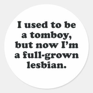 I used to be a tomboy classic round sticker