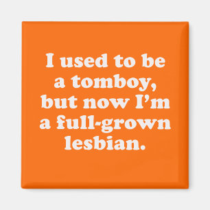 I used to be a tomboy magnet