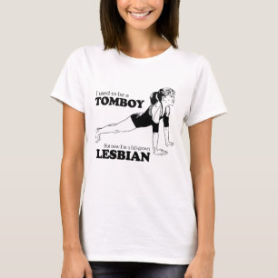 I USED TO BE A TOMBOY T-Shirt