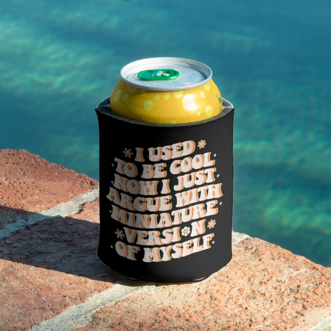 I Used To Be Cool Now I Argue With My Mini Version Can Cooler (In Situ Pool)