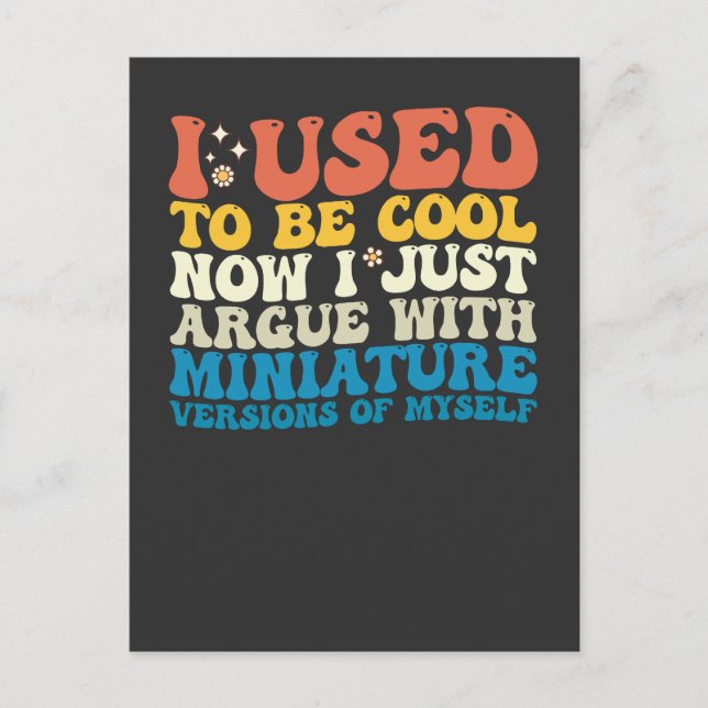 I Used To Be Cool Now I Just Argue With Miniature  Invitation Postcard (Front)