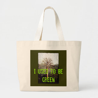 I Used To Be Green bag