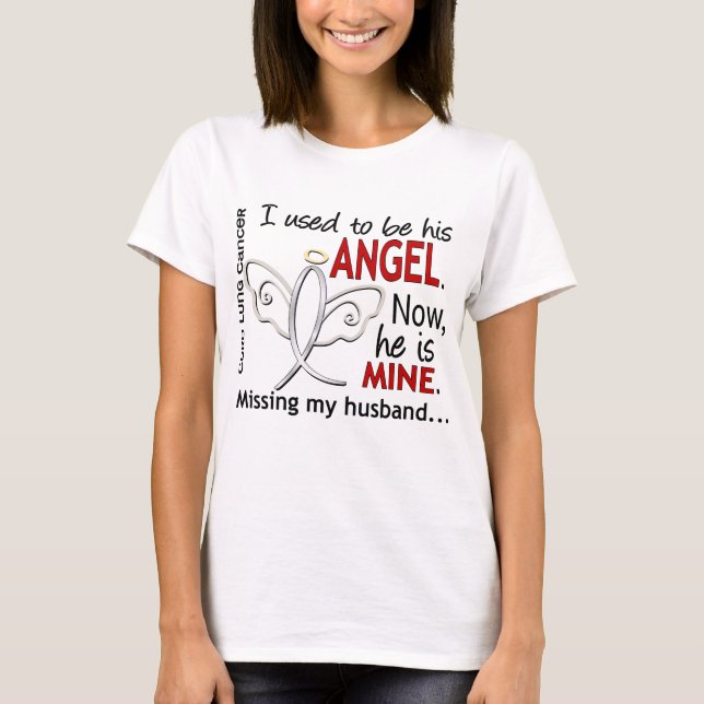 I Used To Be His Angel Lung Cancer Husband T-Shirt (Front)