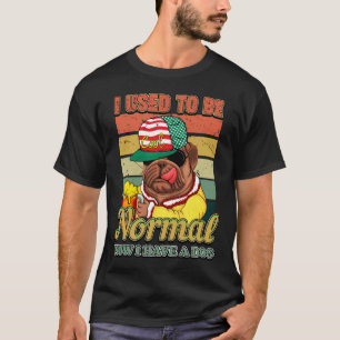 I Used To Be Normal - Pug Premium T-Shirt 253