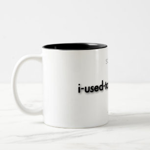 i-used-to-be-trouble! Two-Tone coffee mug