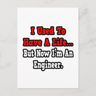 I Used to Have a Life...Engineer Postcard