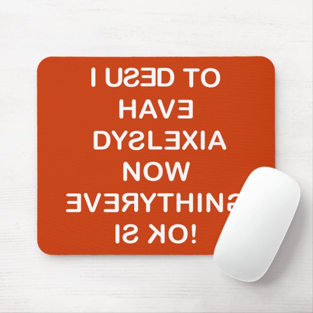 I Used To Have Dyslexia White Text Mouse Mat (With Mouse)
