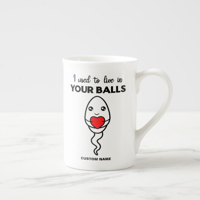 I Used To Live In Your Balls, Custom Name Dad Bone China Mug (Right)