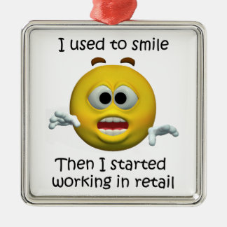 I Used To Smile Retail Employee Humour Metal Tree Decoration