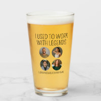 I Used To Work With Legends 4 Coworker Photo Beer