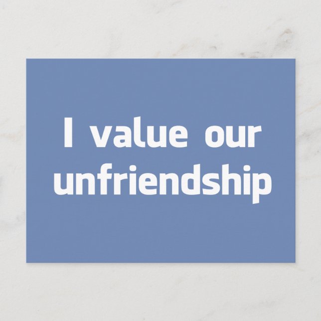 I value our unfriendship postcard (Front)