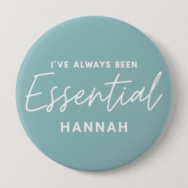 I’ve always been essential modern fun typography 10 cm round badge (Front)