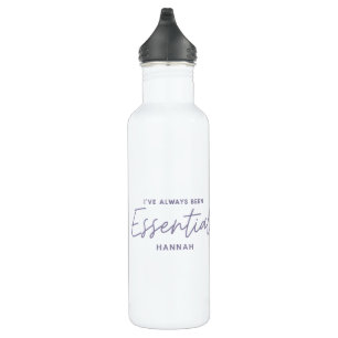 I’ve always been essential modern fun typography 710 ml water bottle