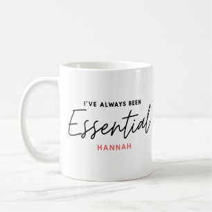 I’ve always been essential modern fun typography coffee mug