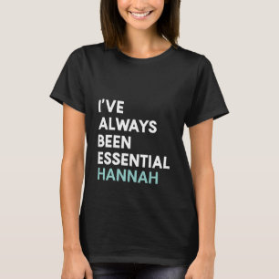 I’ve always been essential modern fun typography T-Shirt