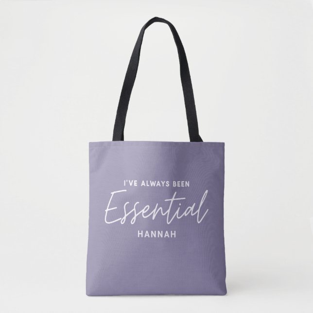 I’ve always been essential modern fun typography tote bag (Front)