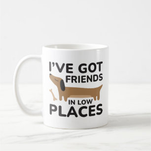 I’ve Got Friends In Low Places Coffee Mug