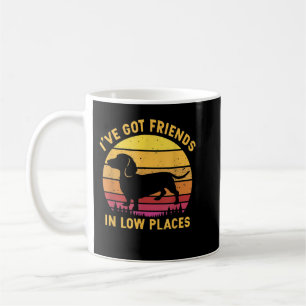 I_ve Got Friends In Low Places Funny Dachshund App Coffee Mug