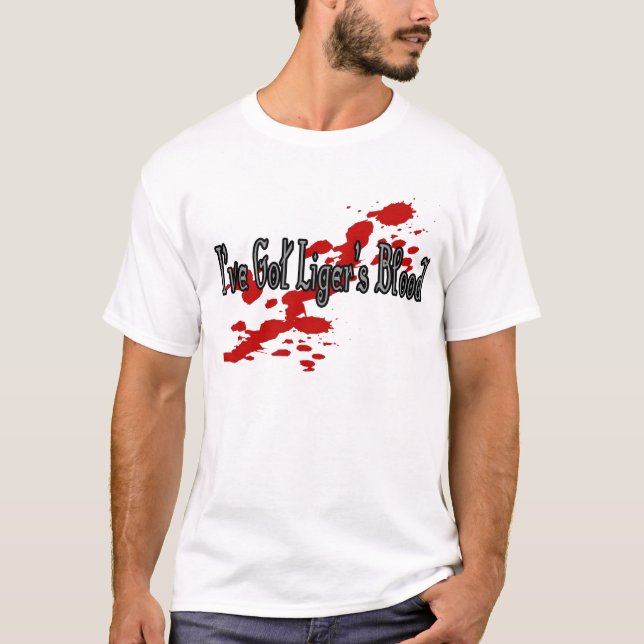 I’ve Got Liger’s Blood T-Shirt (Front)
