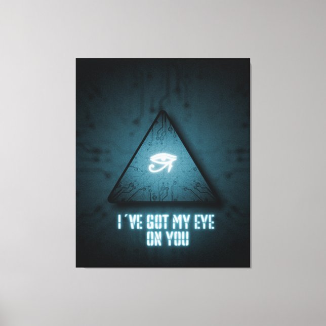 I´ve Got My Eye On You Canvas Print (Front)