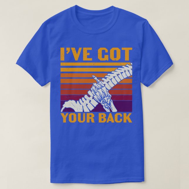 I Ve GOT Your BACK T-Shirt (Design Front)