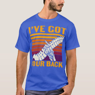 I Ve GOT Your BACK T-Shirt