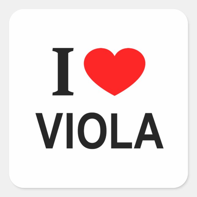 I ❤️ VIOLA I LOVE VIOLA I HEART VIOLA SQUARE STICKER (Front)