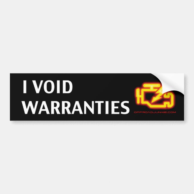 I Void Warranties Bumper Sticker (Front)