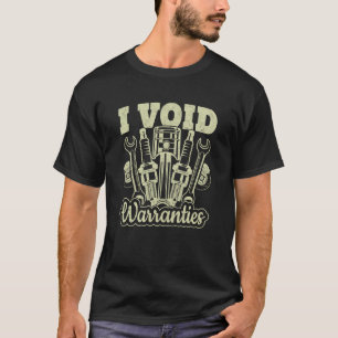 I Void Warranties Car Enthusiast T-Shirt