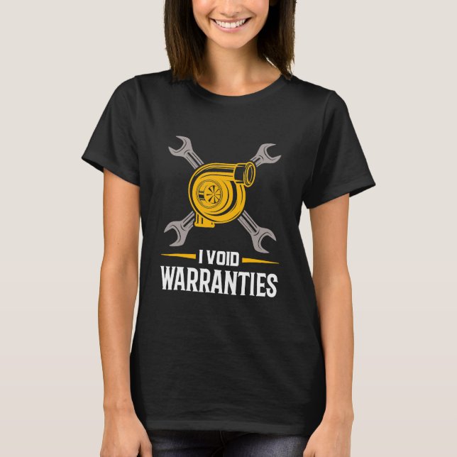 I Void Warranties Car Mechanic Auto Repair T-Shirt (Front)