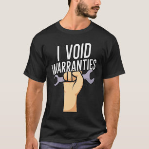 I void warranties T-Shirt