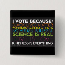 I Vote Because... Kindness Is Everything Button