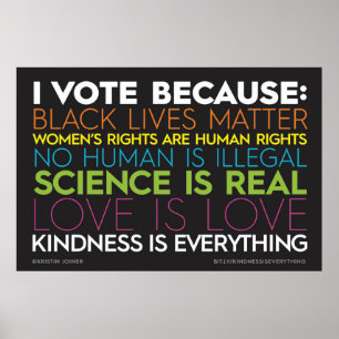 I Vote Because... Kindness is Everything Sign