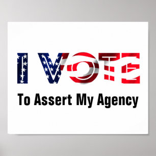I Vote To Assert My Agency 2026 Poster