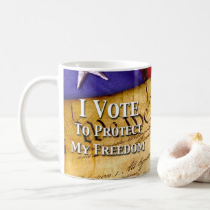 I Vote To Protect My Freedom Coffee Mug