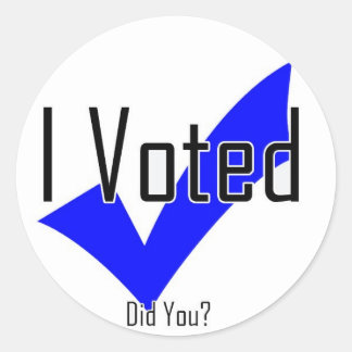 I Voted. Did You? Classic Round Sticker