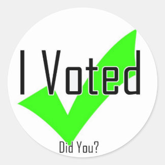 I Voted. Did You? Classic Round Sticker