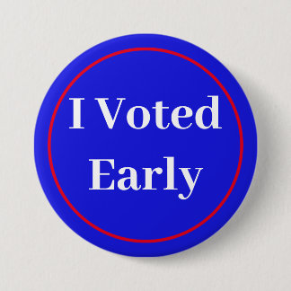 I Voted Early 7.5 Cm Round Badge